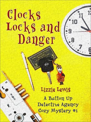 cover image of Clocks Locks and Danger